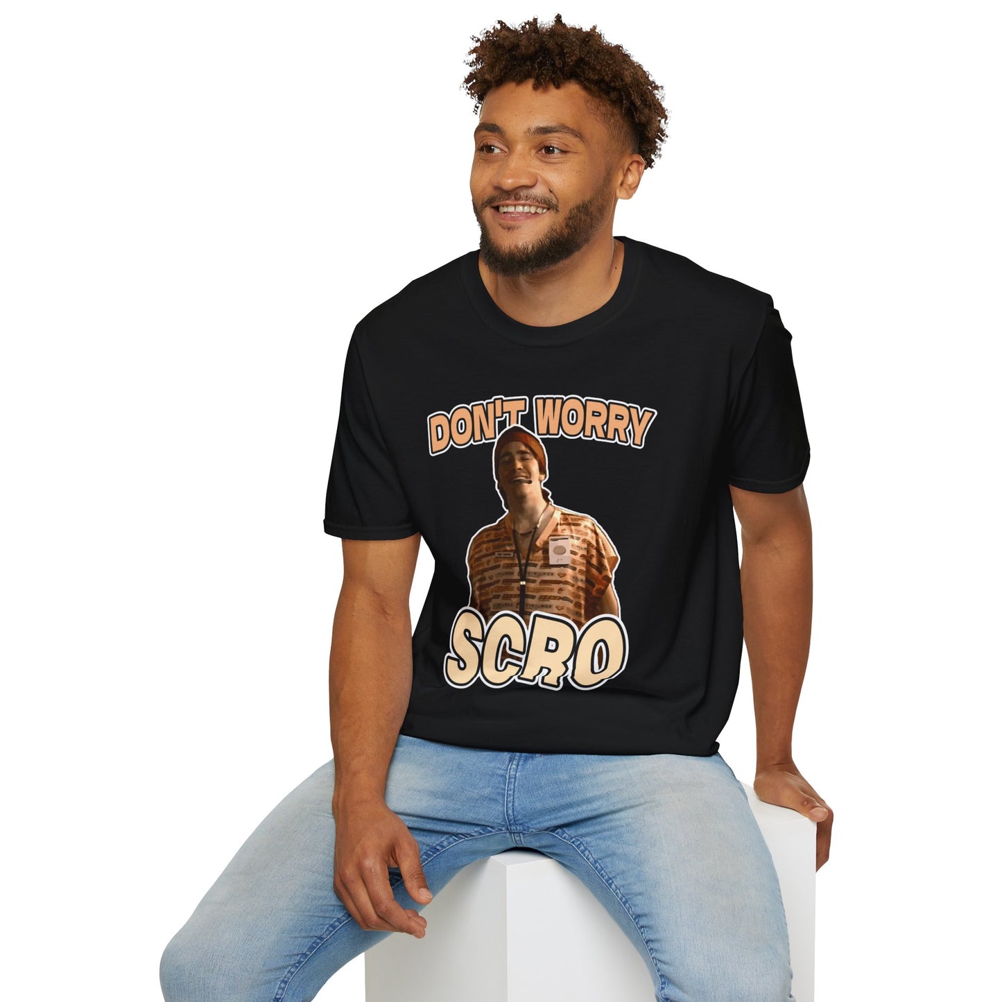 "Don't Worry Scro" T-Shirt