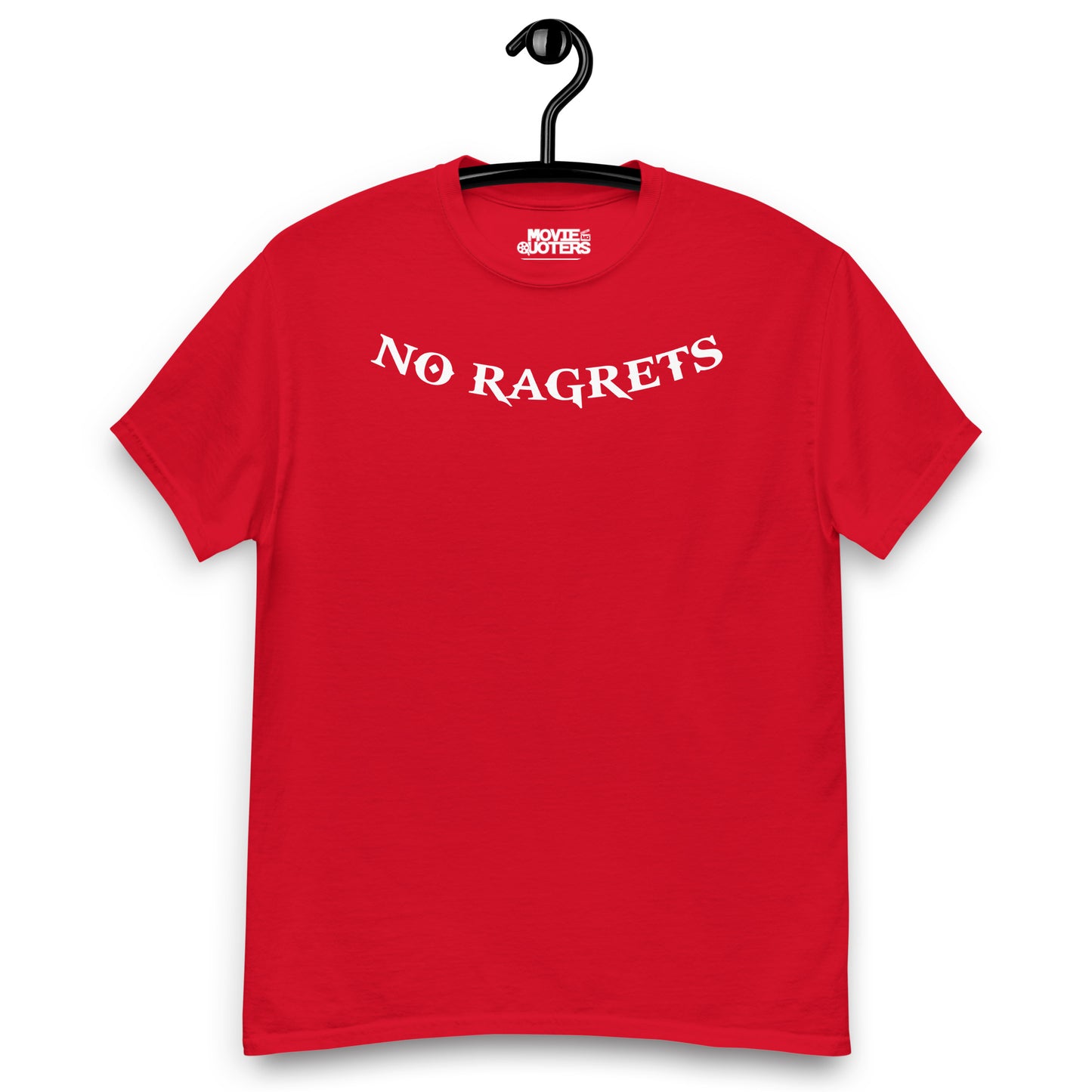 "NO RAGRETS" T-Shirt (white lettering)